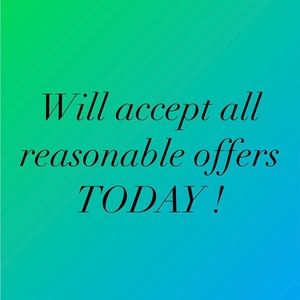 ACCEPTING ALL REASONABLE OFFERS !